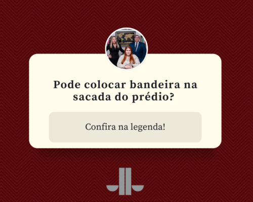 Pode colocar bandeira na sacada do prédio?